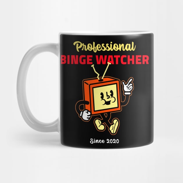 Professional Binge Watcher by Dogefellas